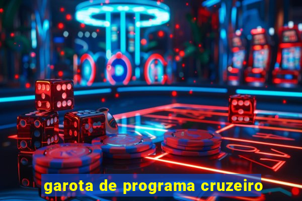 garota de programa cruzeiro